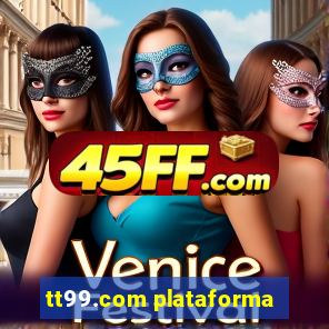tt99.com plataforma